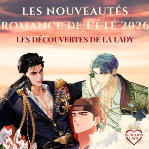 Les nouveautés romance de l'été 2026 : sélection de romances contemporaines et historiques recommandées par Webtoon Lady.